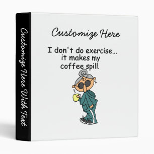 Another Reason Not To Exercise 3 Ring Binder