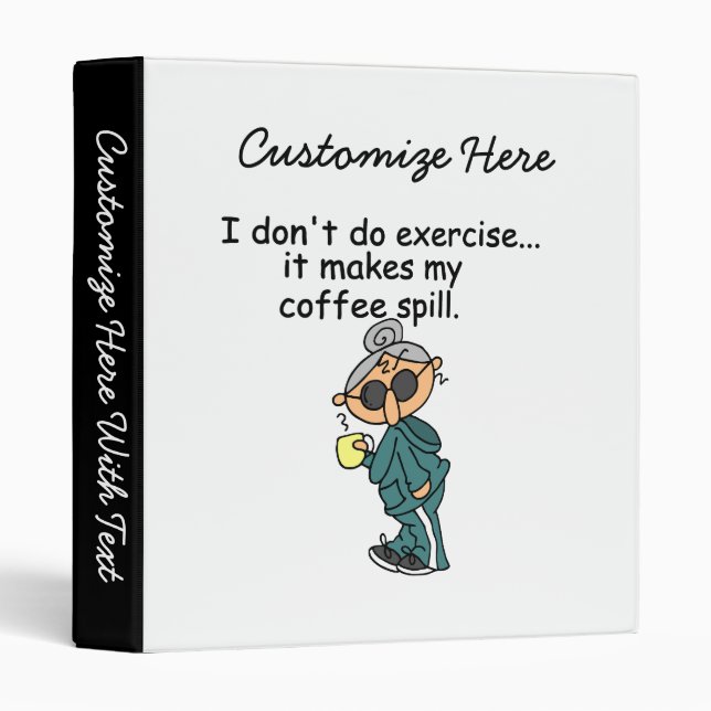 Another Reason Not To Exercise 3 Ring Binder (Front/Spine)