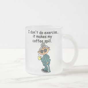 Another Reason Not To Exercise Frosted Glass Coffee Mug