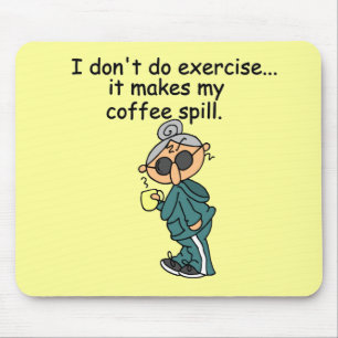 Another Reason Not To Exercise Mouse Pad