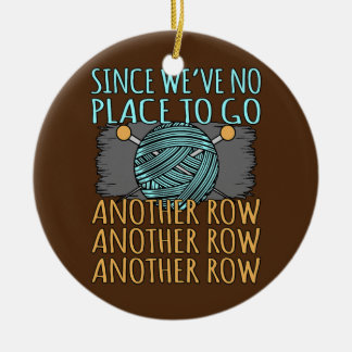 Another Row Knitting Crocheter Crafter Crochet Ceramic Ornament