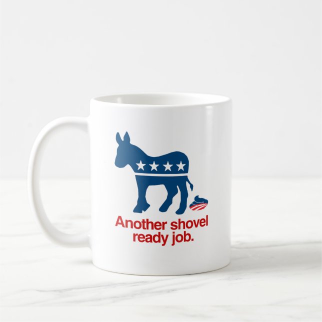 ANOTHER SHOVEL READY JOB.png Coffee Mug (Left)
