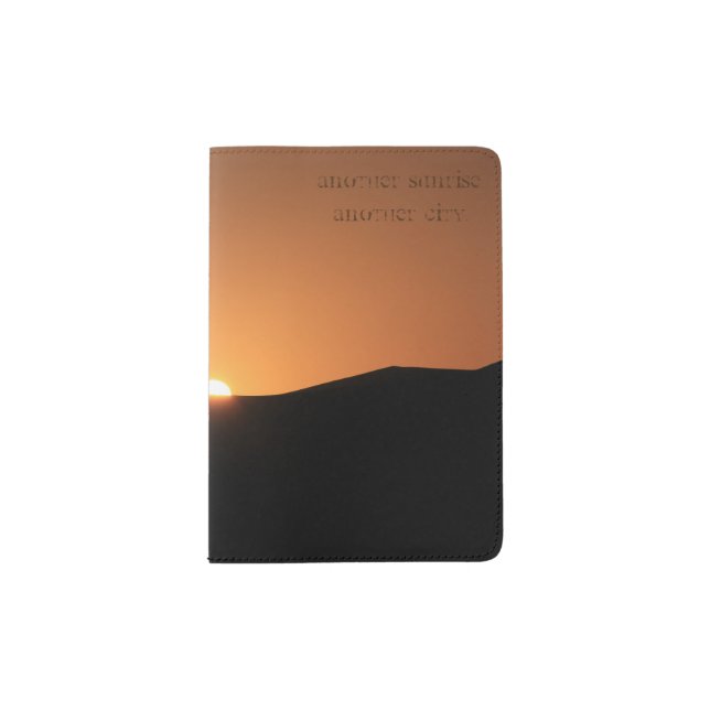 Another Sunrise, Another City Passport Holder (Front)