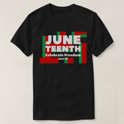 Another Way To Celebrate Juneteenth T_Shirt