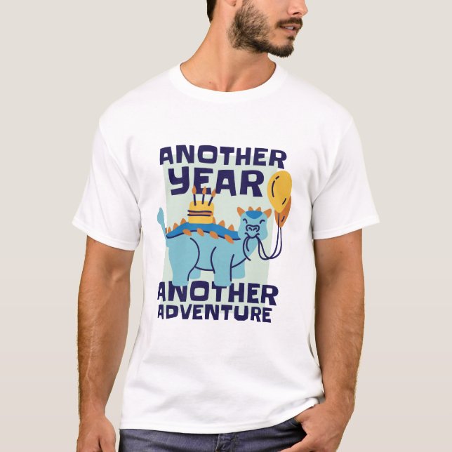 Another Year Another Adventure Funny Dinosaur T-Shirt (Front)