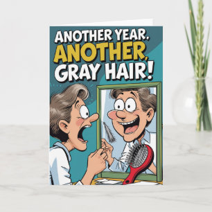 Another Year, Another Gray Hair! – Funny Cartoon Card
