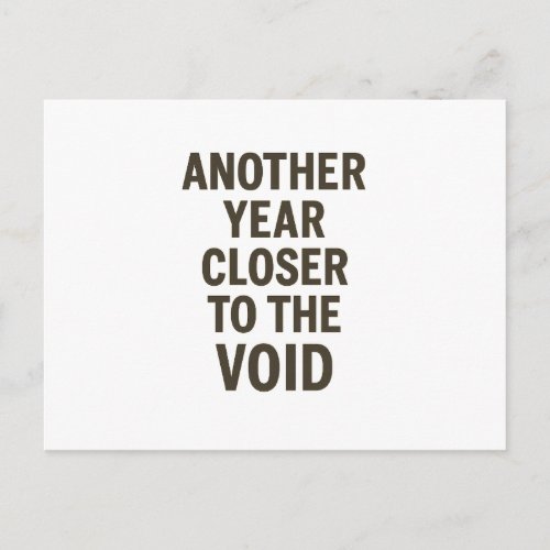 Another Year Closer to the Void- Sarcasm