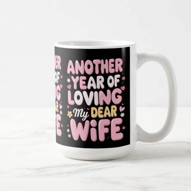 Another Year of Loving You – Romantic Anniversary  Coffee Mug (Right)