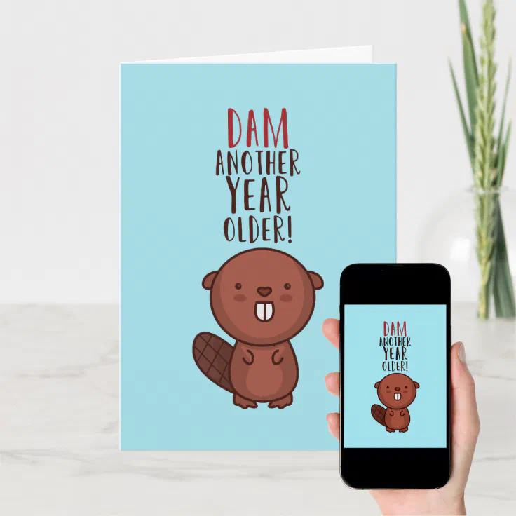 Another Year Older Cute Beaver Pun Funny Birthday Card | Zazzle Another Year Older Cute Beaver Pun Funny Birthday Card | Zazzle