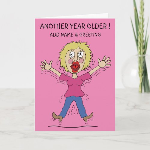 Another Year Older Female Birthday Card