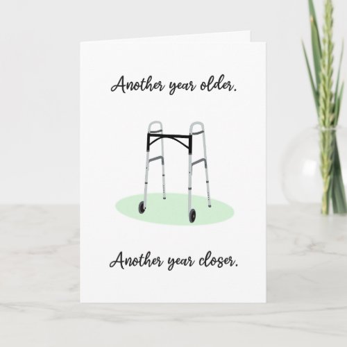 Another Year Older Funny Zimmer Frame Birthday Card