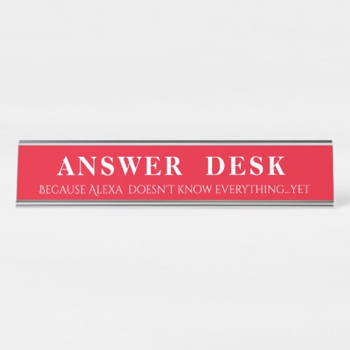 Answer Desk Funny Desk Sign