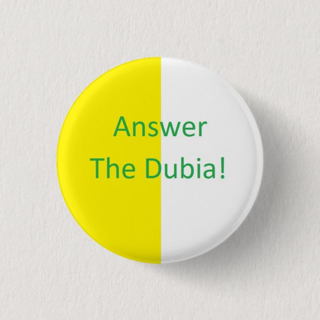 Answer The Dubia! Button (Front)
