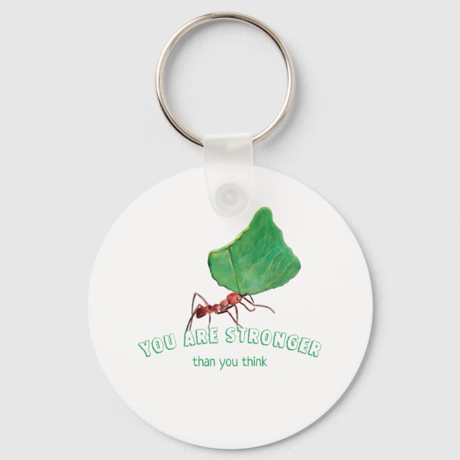 Ant carrying big leaf  - You are stronger   Keychain (Front)