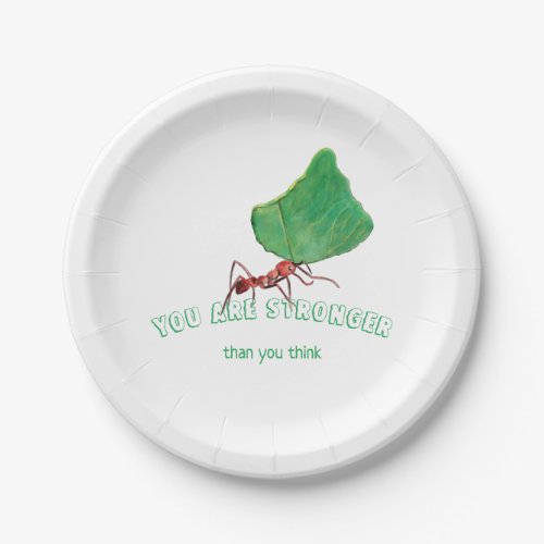 Ant carrying big leaf  _ You are stronger    Paper Plates