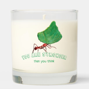 Ant carrying big leaf  - You are stronger  Scented Candle