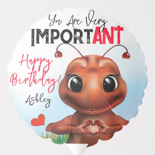 Ant Inspirational Sign  Happy Birthday Balloon