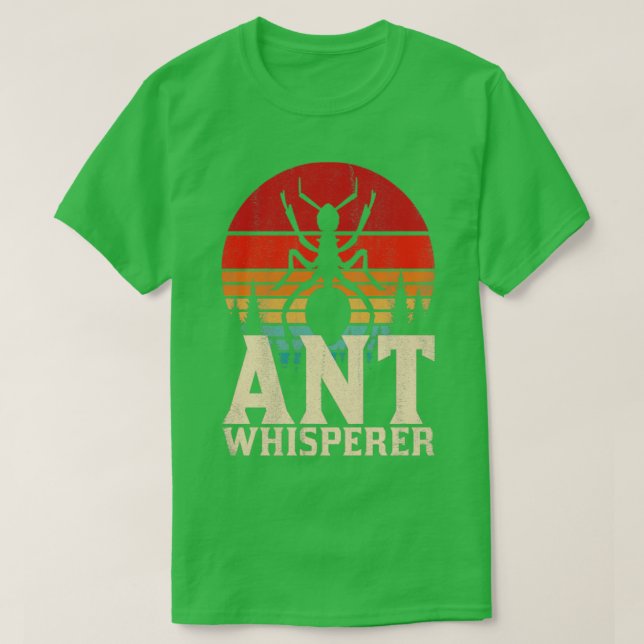 Ant Keeper Ant Whisperer Ants T-Shirt (Design Front)