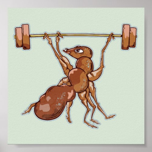 Ant lifting weights poster