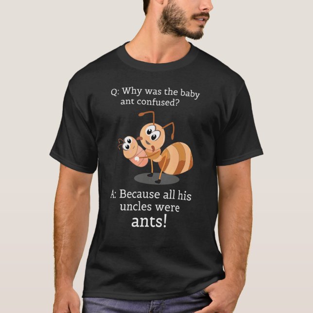 Ant Saying Humor Uncles And Aunts Joke Pun Cute T-Shirt (Front)