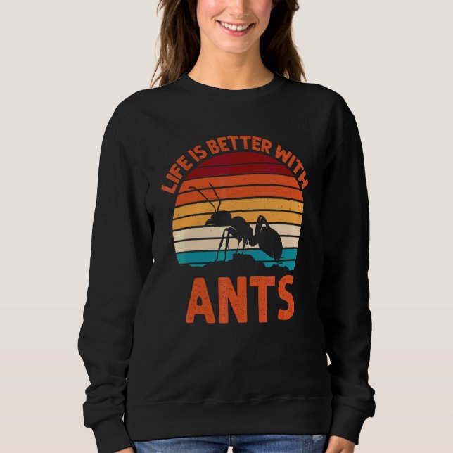 Ant  With Ants Sweatshirt (Front)
