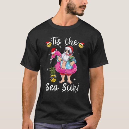Anta Claus Flamingo Float Tis The Sea Sun Christma T_Shirt