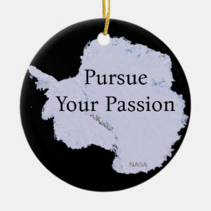 Antarctica by NASA Pursue Your Passion Ceramic Ornament