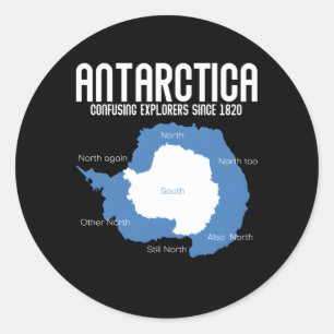Antarctica Confusing Explorers Since 1820 Antarcti Classic Round Sticker
