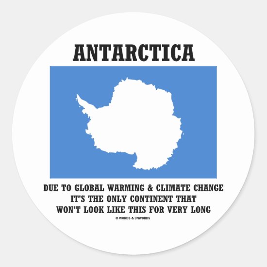 Antarctica Global Warming Climate Change Continent Classic Round Sticker