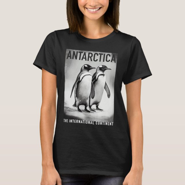 Antarctica Penguins The International Continent T-Shirt (Front)