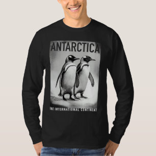 Antarctica Penguins The International Continent T-Shirt