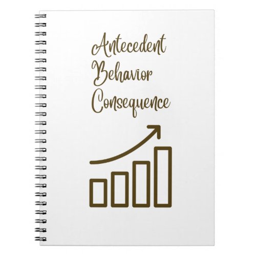 Antecedent Behavior Consequence  Notebook