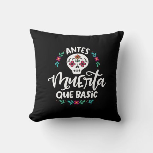 Antes Muerta Que Basic hand lettered Throw Pillow