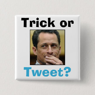Anthony Weiner - Trick or Tweet? Button