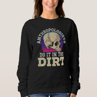 Anthropologist Do It In The Dirt Anthropology Sweatshirt