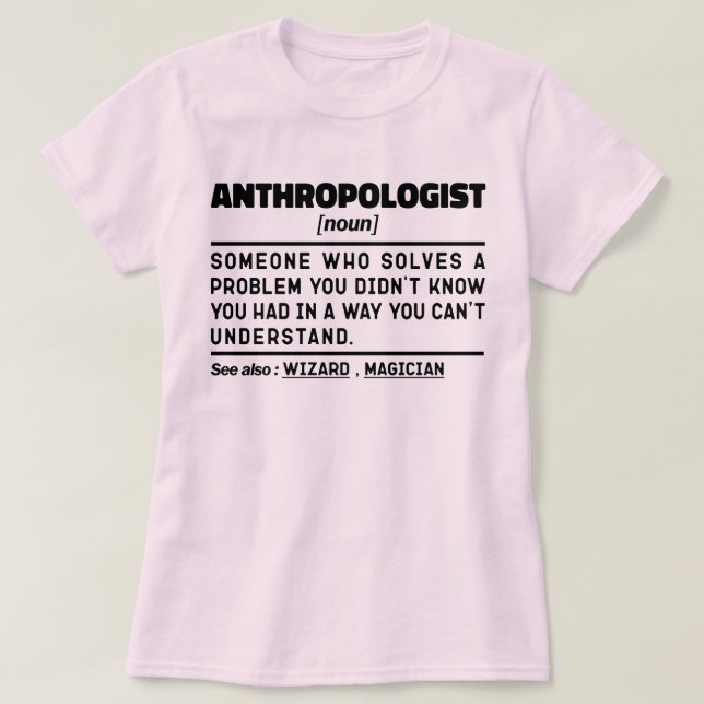 Anthropologist Noun Definition Anthropology Lover  T-Shirt (Design Front)
