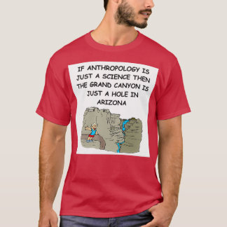 Anthropology joke 1 T-Shirt