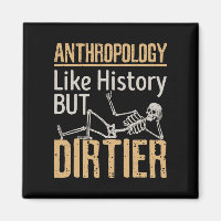 Anthropology Like History But Dirtier