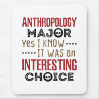 Anthropology Major Yes I Know Interesting Choice