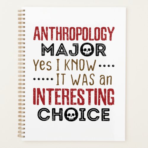 Anthropology Major Yes I Know Interesting Choice Planner