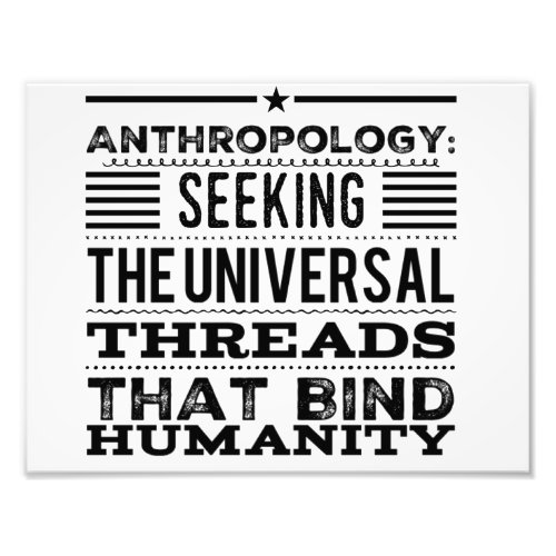 Anthropology seeking the universal threads  photo print