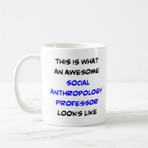 anthropology social professor, awesome coffee mug