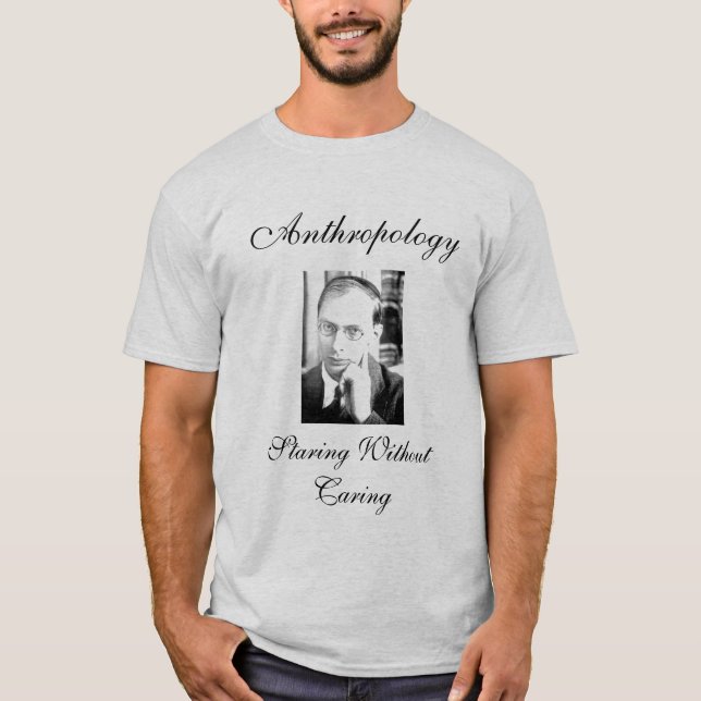 Anthropology: Staring Without Caring T-Shirt (Front)