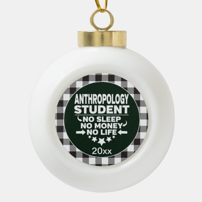 Anthropology Student Sleep Money Life White Plaid Ceramic Ball Christmas Ornament (Front)