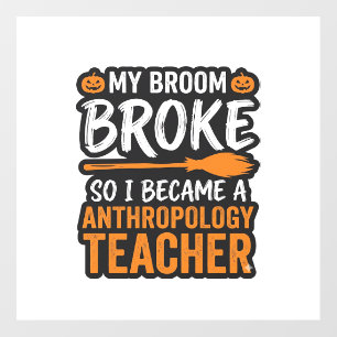 Anthropology Teacher Halloween Broom Broke Floor Decals