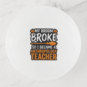 Anthropology Teacher Halloween Broom Broke Trinket Tray