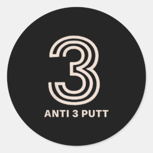 Anti 3 Putt  Classic Round Sticker