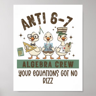 Anti 6-7 Algebra Crew Math Teacher Your Equation G Poster