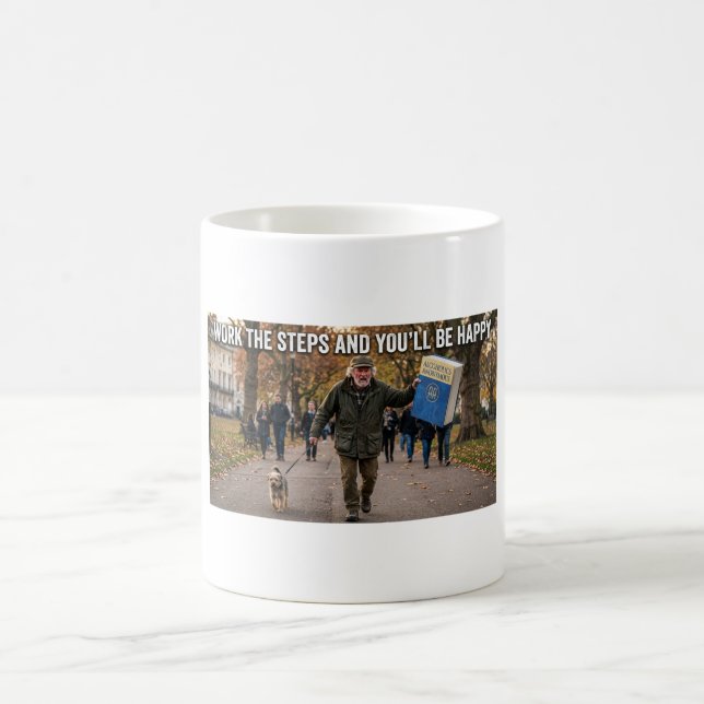 Anti AA—Work The Steps Funny Old-Timer Satire Mug (Center)