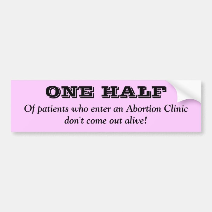 Anti Abortion Bumper Stickers